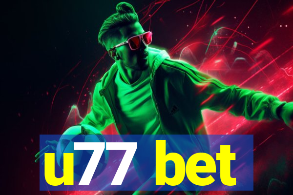 u77 bet